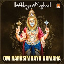 Om Narasimhaya Namaha (Advaya Mantras)-QzsmRjB3Vlo