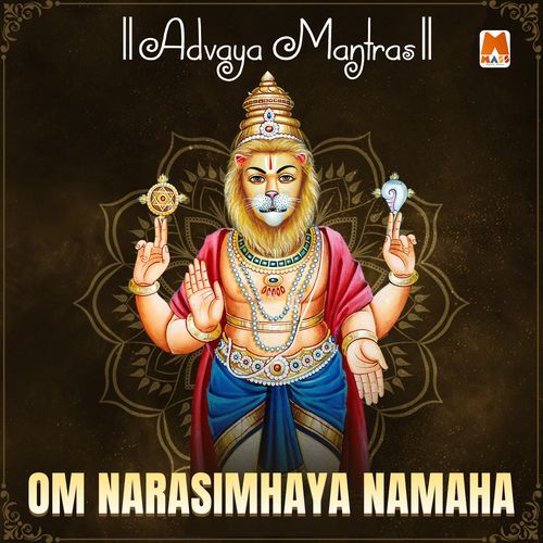 Om Narasimhaya Namaha (Advaya Mantras)