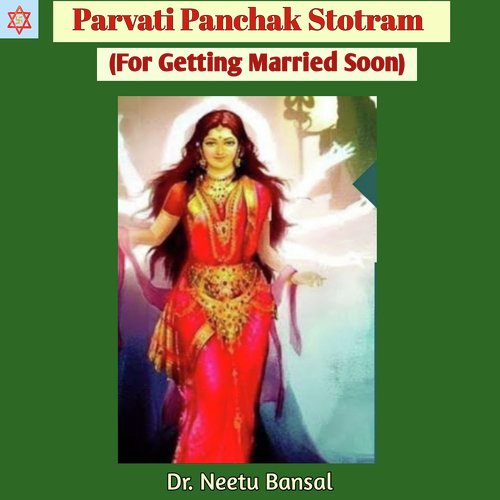 Parvati Panchak Stotram (For Getting Married Soon)