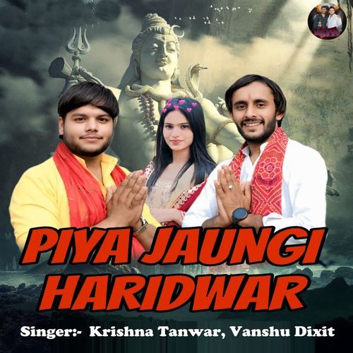 Piya Jaungi Haridwar