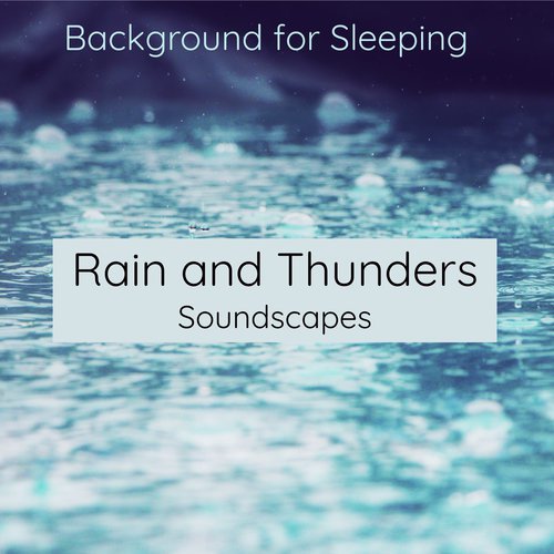 Rain and Thunders Soundscapes Background for Sleeping – One Hour Non Stop Nature Sounds Effect for Sleeping Disorders_poster_image