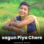 Sagun Piya Chere