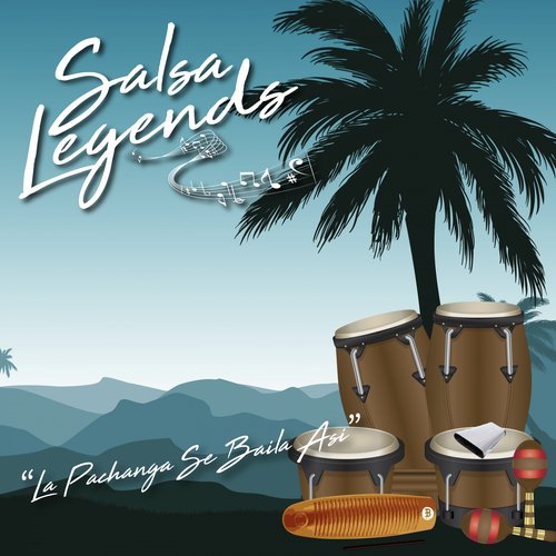 Salsa Legends / La Pachanga Se Baila Asi