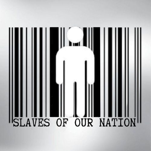 Slaves Of Our Nation