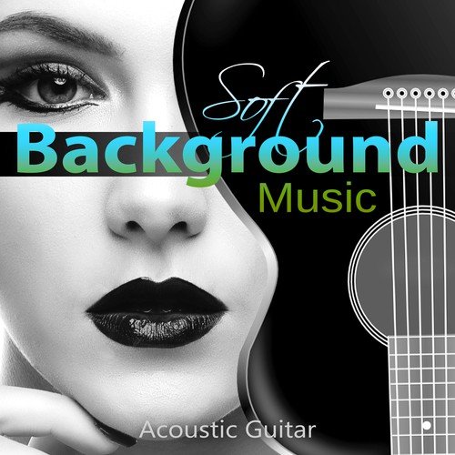 Soft Background Music - Acoustic Guitar Music, Relaxing Music, Cool Jazz Guitar, Instrumental Music, Jazz Total Relax