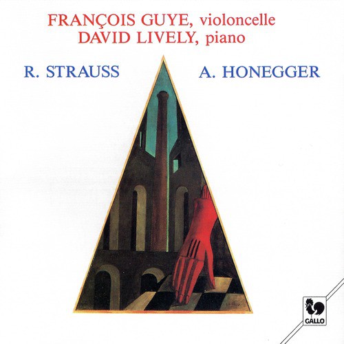 Strauss: Cello Sonata, Op. 6, TrV 115 – Honegger: Sonata for Cello &amp; Piano, H 32 - Sonatina for Cello &amp; Piano, H 42