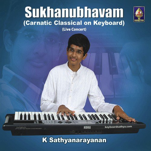 Sukhanubhavam - Carnatic Classical On Keyboard