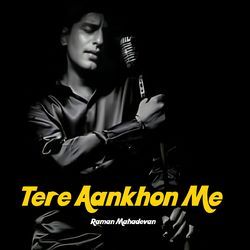 Tere Aankhon Me-GjExUkd9WFE