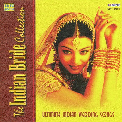 The Indian Bride Collection - Wedding Songs