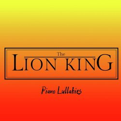 The Lion King: Piano Lullabies