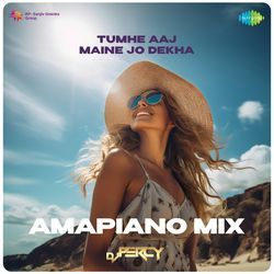 Tumhe Aaj Maine Jo Dekha - Amapiano Mix-FV8iBwMEZwU