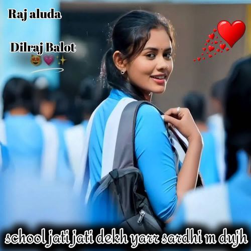 school jati jati dekh yarr sardhi m dujh