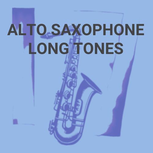Alto Saxophone High Bb Long Tone Drone