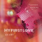 Avant - My first love (IQ Musique House Mix)