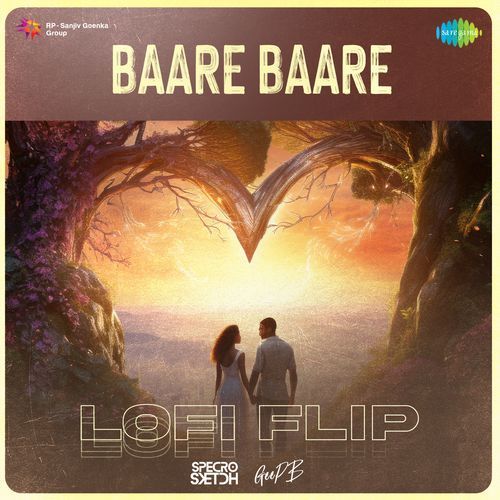 Baare Baare - Lofi Flip