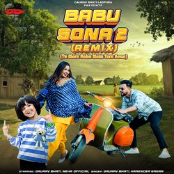 Babu Sona 2 Remix,(Tu Mera Babu Main Tera Sona) feat. Gaurav Bhati,Harender Nagar-SQUhUyIIfmE