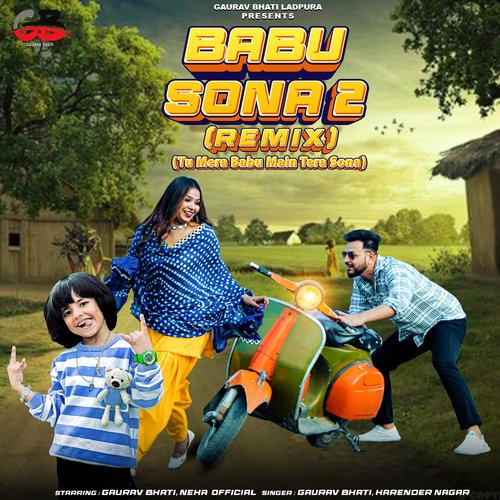 Babu Sona 2 Remix,(Tu Mera Babu Main Tera Sona) feat. Gaurav Bhati,Harender Nagar