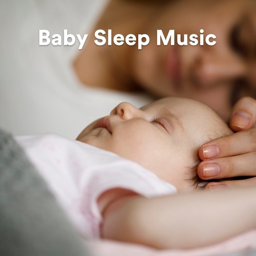 Baby Sleep Music_poster_image