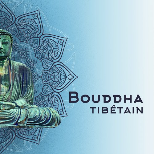 Bouddha tibétain (Musique de méditation profonde, Goût des traditions asiatiques, Moment de prière, Esprit tranquille)