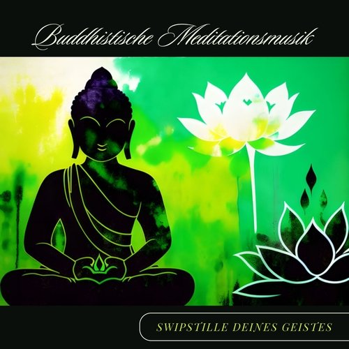 Buddhistische Meditationsmusik: Stille deines Geistes - Entspannungstherapie_poster_image