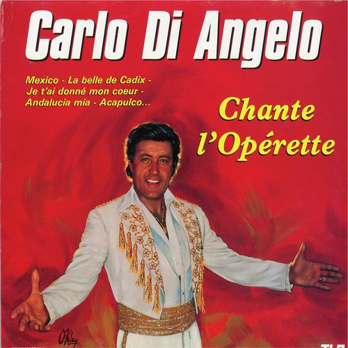 Carlo Di Angelo chante l'opérette