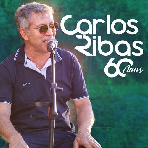 Carlos Ribas - 60 Anos