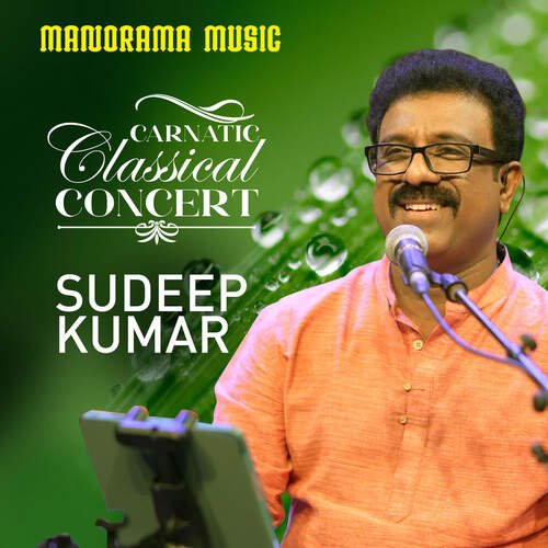 Carnatic Classical Concert - Sudeep Kumar