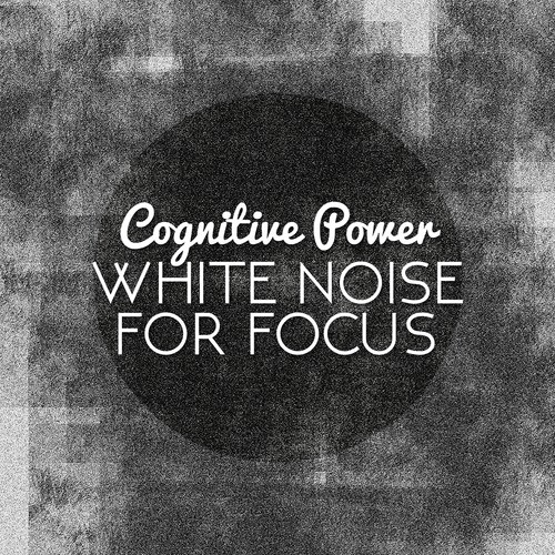 Cognitive Power: White Noise for Focus