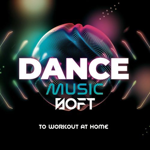 Dance Music (Soft) To Workout At Home 2021