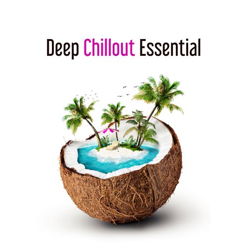 Deep Chillout Essential