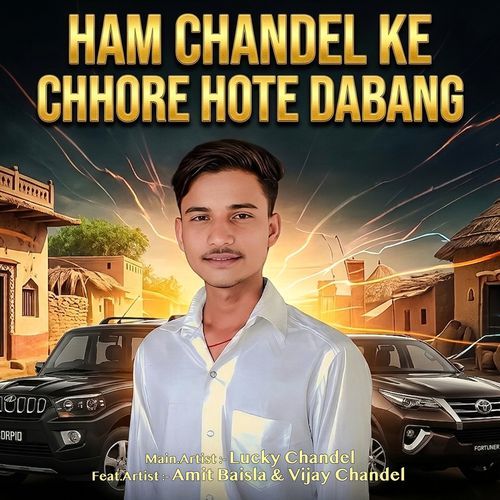 Ham Chandel Ke Chhore Hote Dabang
