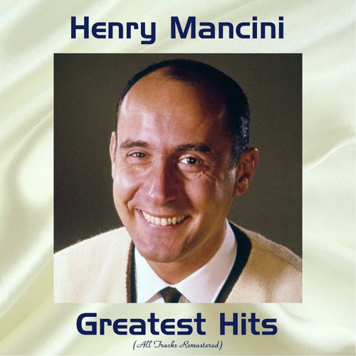 Henry Mancini Greatest Hits All Tracks Remastered Songs Download Free Online Songs Jiosaavn 9376