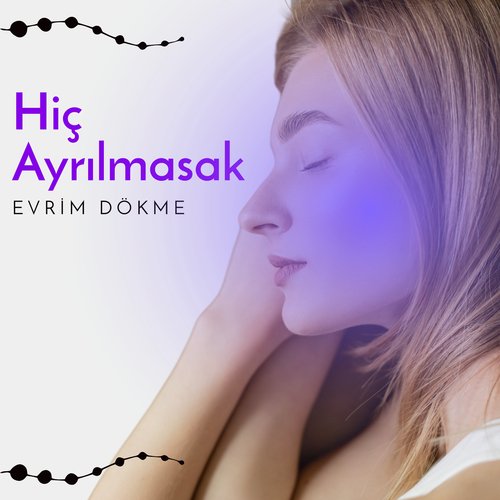 Hiç Ayrılmasak cover art