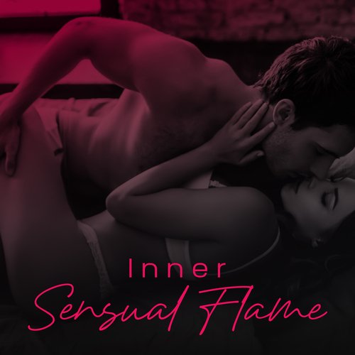 Inner Sensual Flame: Beloved Energy, Intimate Awakening, Tantric Bliss_poster_image