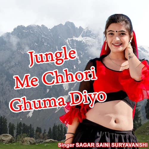 Jungle Me Chhori Ghuma Diyo