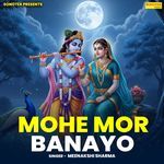 Mohe Mor Banayo