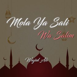 Mola Ya Sali Wa Salim-AiRcSAABA1I