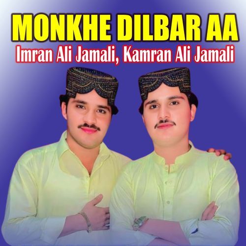 Monkhe Dilbar Aa