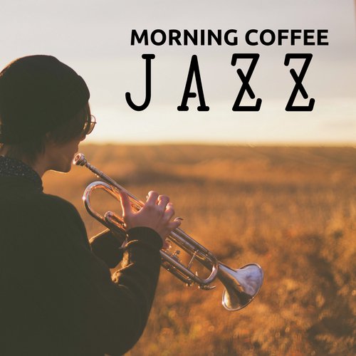 Morning Coffee Jazz 22 - A selection of the Most Soothing Jazz Music for a Perfect Breakfast with your Second Half_poster_image