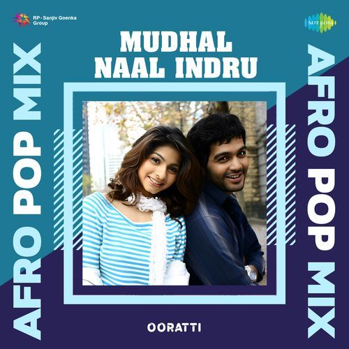 Mudhal Naal Indru - Afro Pop Mix