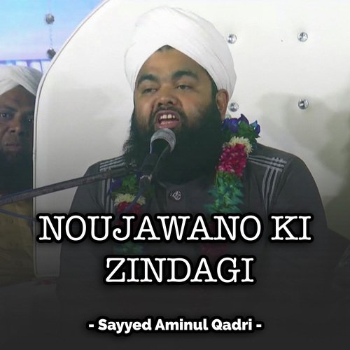 Noujawano Ki Zindagi