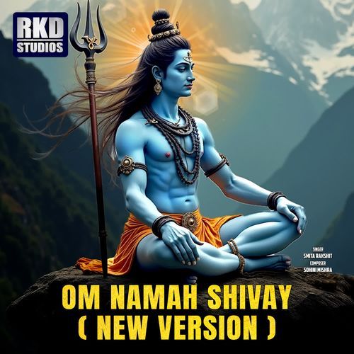 Om Namah Shivay (New Version)