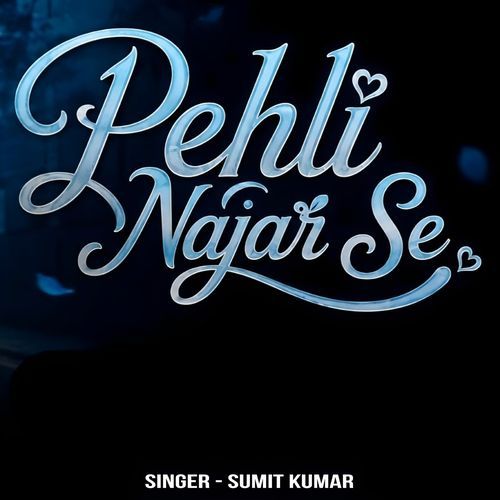 Pehli Najar Se