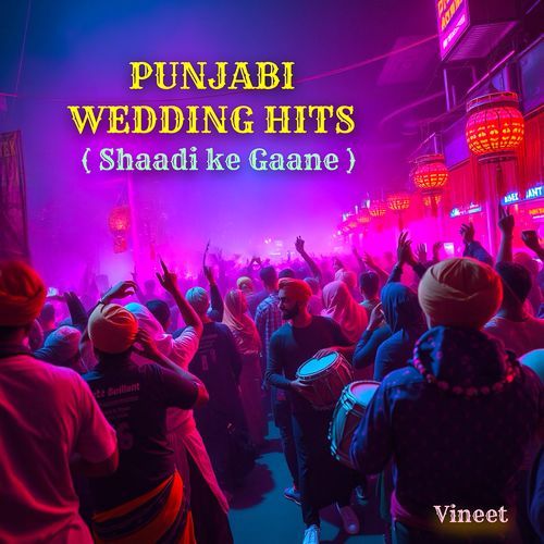 Punjabi Wedding Hits (Shaadi ke Gaane)