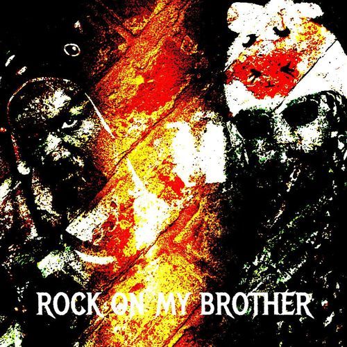 Rock On My Brother (7 years Anniversary)