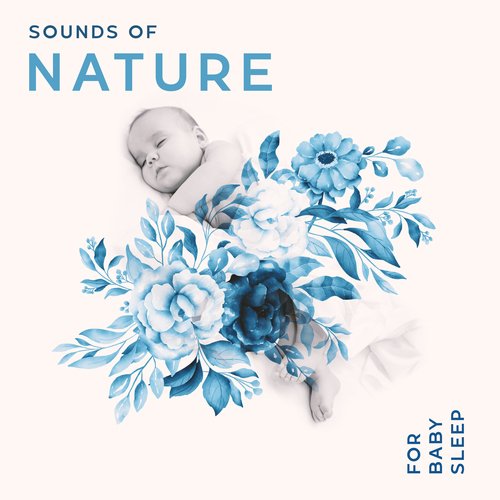 Sounds of Nature for Baby Sleep – Calm Night for Mom and Baby, Relaxing Music