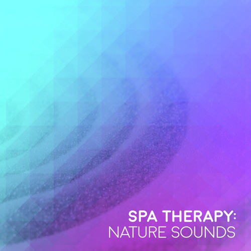 Spa Therapy: Nature Sounds