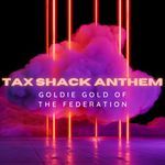 TAX SHACK ANTHEM