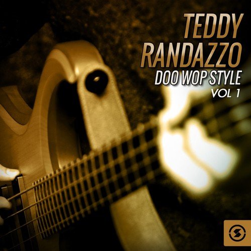 Teddy Randazzo Doo Wop Style, Vol. 1