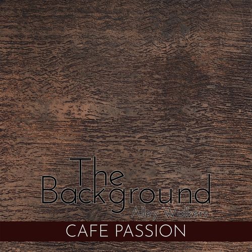 The Background - Cafe Passion
